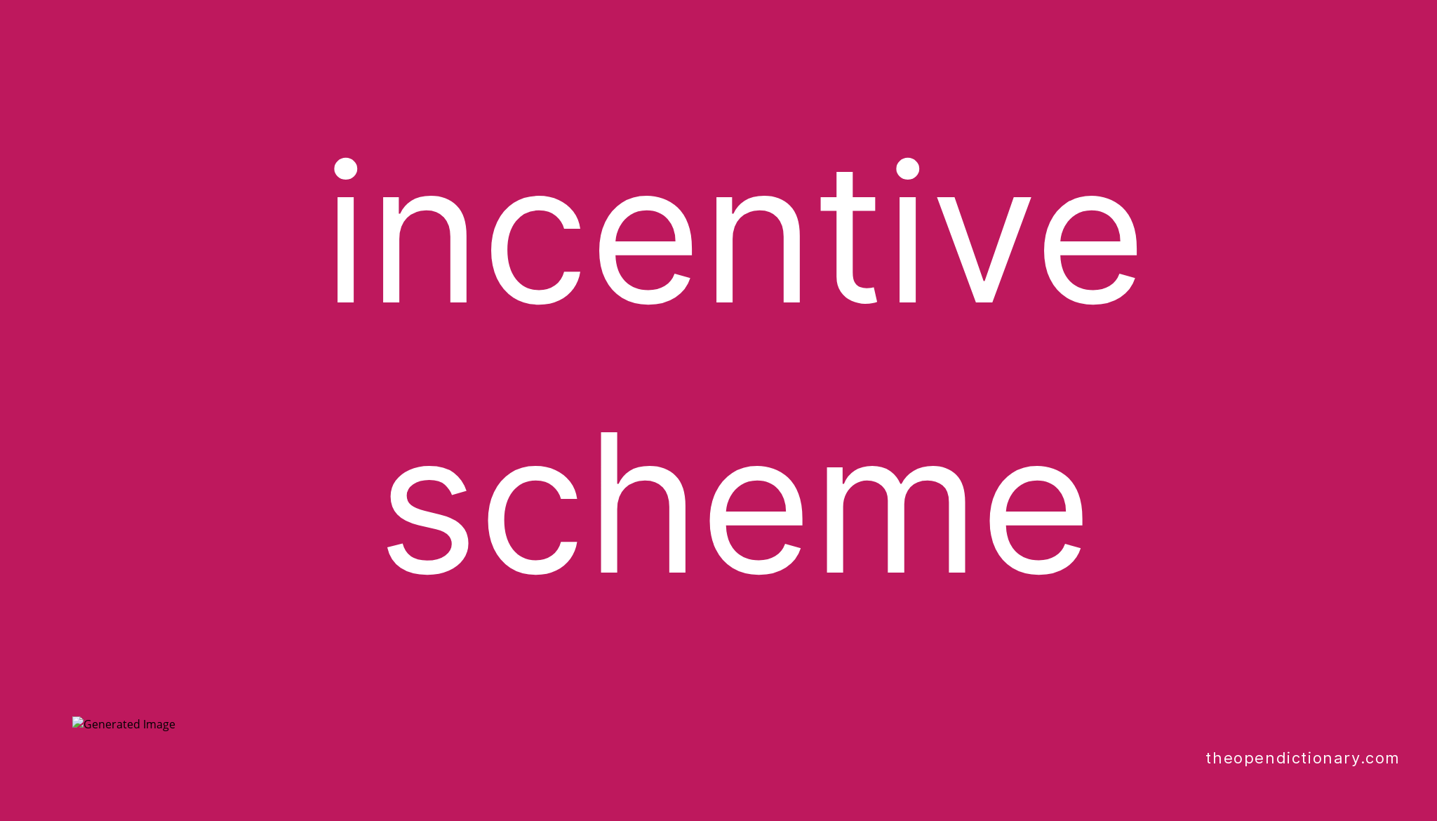 What Is The Meaning Of Incentive Scheme